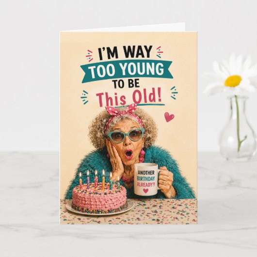 Sassy Senior Geburtstag Immer Noch Jung Karte (Kleine Pflanze)