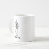 Sassy Skelett "Niemals Besser" Kaffeetasse (Vorderseite Links)