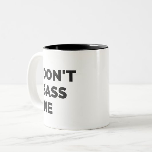 Sassy Tasse | tun nicht Sass ich Kaffee-Tasse (Vorderseite Links)