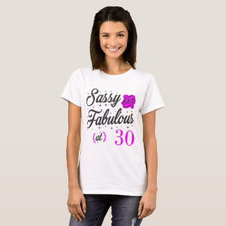 sassy und fabelhaft bei 30 T-Shirt