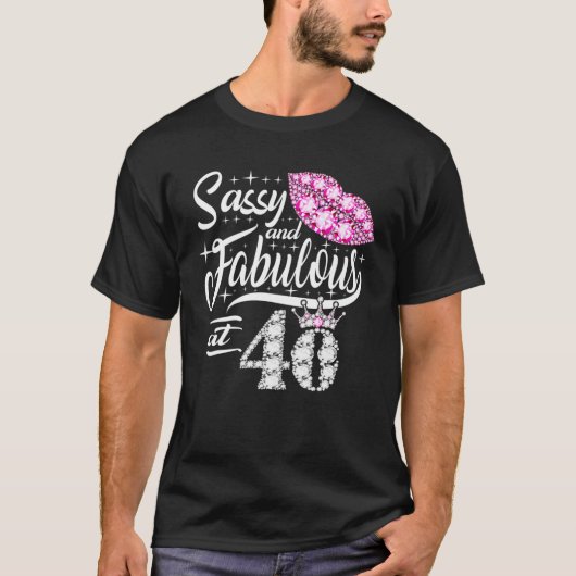 Sassy und fabelhaft im Alter von 40 Jahren 40. Geb T-Shirt (Vorderseite)