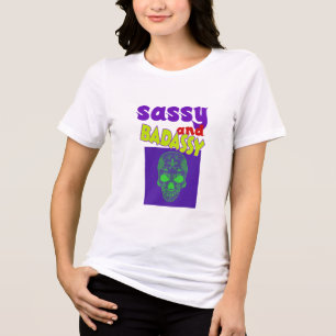 Sassy und tough Tri-Blend shirt