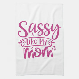Sassy wie meine Mom Geschirrtuch