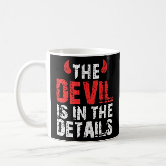 Satan Devil Sprichwort der Teufel Steckt im Detail Kaffeetasse (Links)