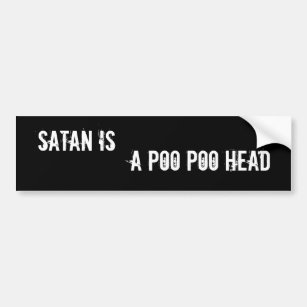 Satan ist, ein Poo Poo Kopf Autoaufkleber