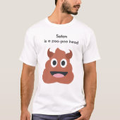 "Satan ist ein poo poo Kopf" T - Shirt (Vorderseite)