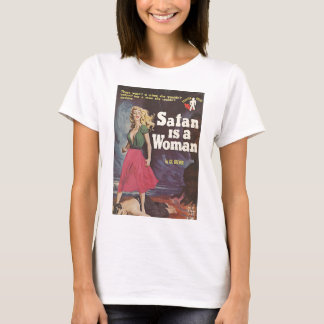 Satan ist eine Frau! T-Shirt