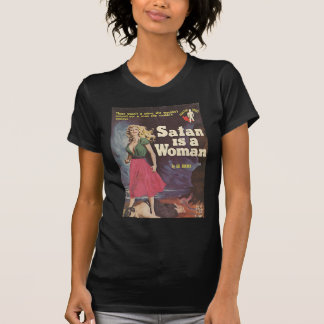 Satan ist eine Frau! T-Shirt