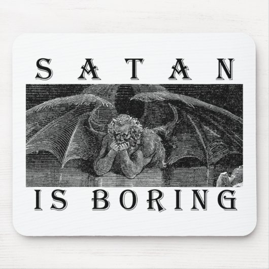 SATAN ist LANGWEILIGE Masse Mousepad (Vorne)