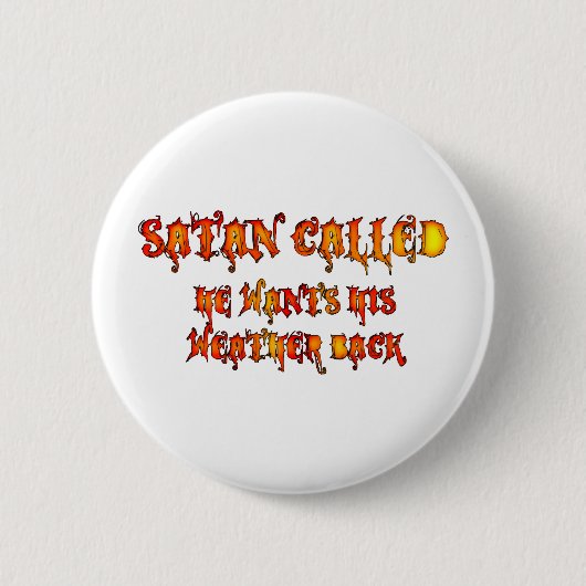 Satan namens "Hitzewelle" 2011 Button (Vorderseite)