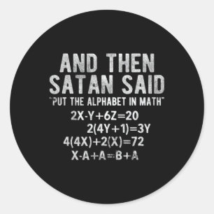 Satan sagte Alphabet in Mathe Mathematik Mathe Runder Aufkleber