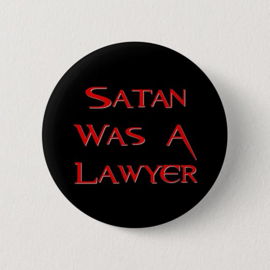 Satan war ein Rechtsanwalt Button (Vorderseite)