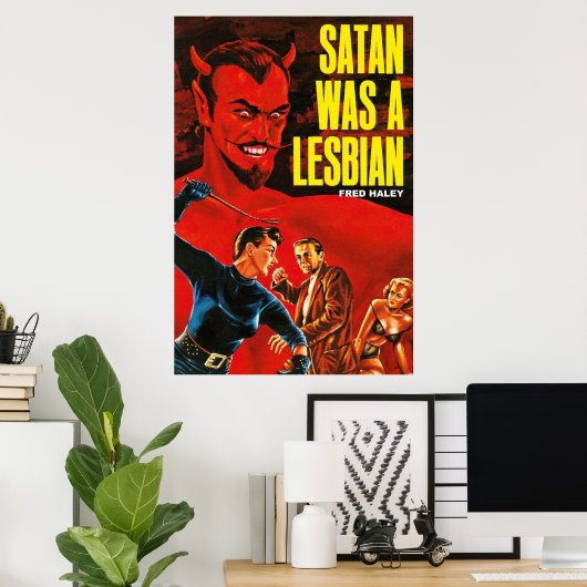 Satan war Lesbisch Poster (Heimbüro)