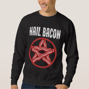 Satanischer Speck Pentagramm Satanist Foodie Heil Sweatshirt