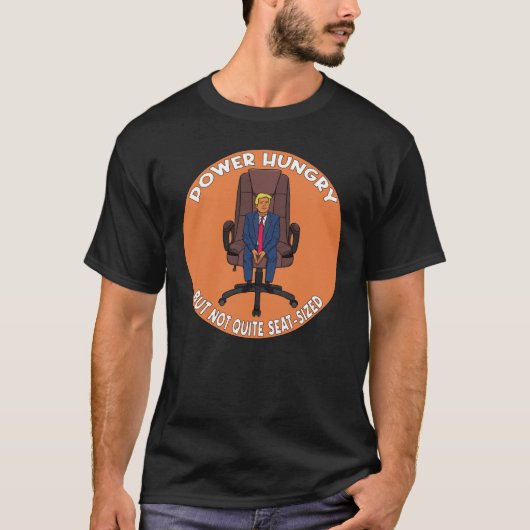 Satire auf machthungrige Führer T-Shirt (Vorderseite)