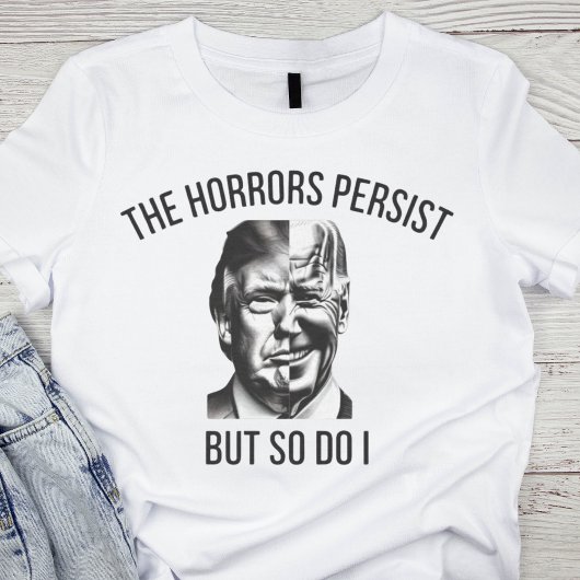 Satirische Politik: Die Horror bestehen fort T-Shirt