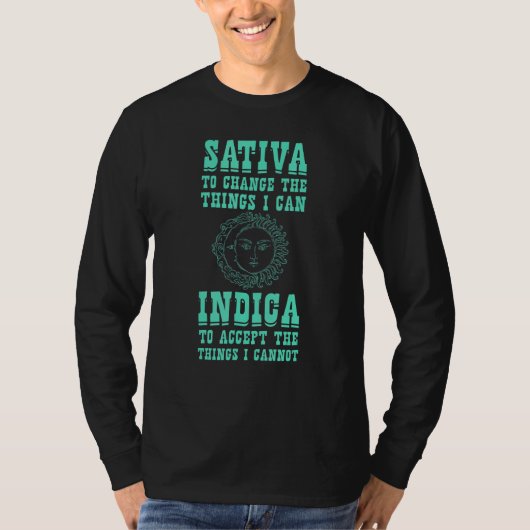 Sativa, um die Dinge, die ich Indica Positivi ände T-Shirt (Vorderseite)