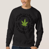 Sativa, um die Dinge zu ändern, die ich entwöhnen Sweatshirt (Vorderseite)