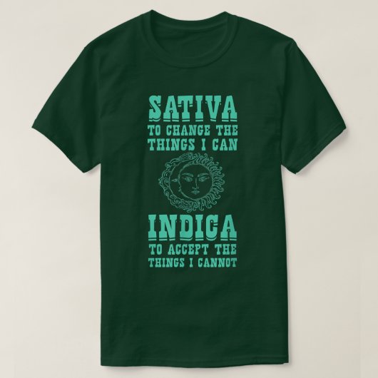 Sativa, um die Dinge zu ändern, die ich IndicaPosi T-Shirt (Design vorne)