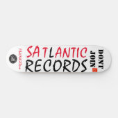 SATLANTIC RECORD DONT JOIN Skateboard (Horizontal)