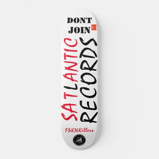 SATLANTIC RECORD DONT JOIN Skateboard (Vorderseite)