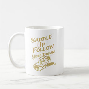 Sattel auf und folge deinen Träumen Inspirierend Kaffeetasse