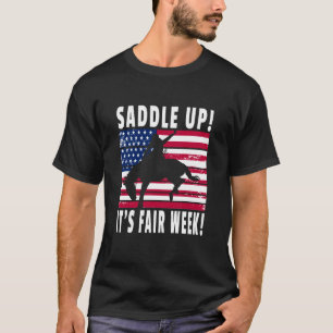 Sattel drauf! Es ist Jahrmarktwoche! US-Flagge Sta T-Shirt