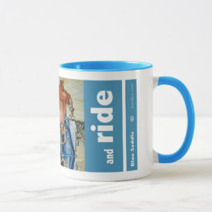 "Satteln Sie oben und reiten Sie " Tasse