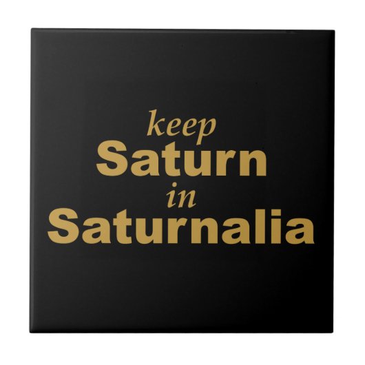 Saturn in Saturnalia behalten Fliese (Vorderseite)