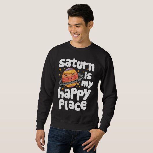 Saturn Is My Happy Place for a Spaceman Sweatshirt (Vorne ganz)