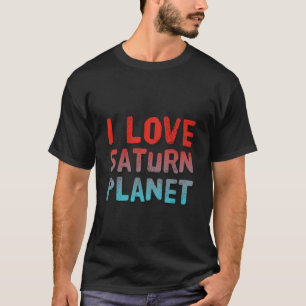 Saturn Planet Saturn Mond Ich liebe Saturn Meme Li T-Shirt