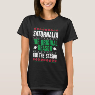 Saturnalia Der ursprüngliche Grund Saison Reich Rö T-Shirt