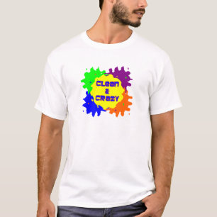 Sauber und verrückt T-Shirt