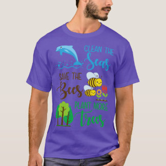 Saubere das Meer Rette die Bienen Pflanze mehr Bäu T-Shirt