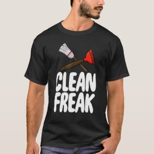 Saubere Freak Reinigungsmittel für Frauen Reinigun T-Shirt