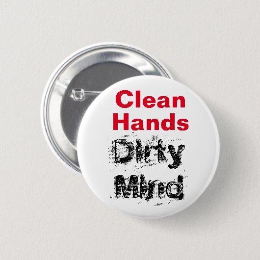 Saubere Hände, schmutziger Geist Button (Vorne & Hinten)