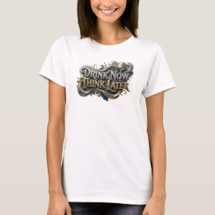Saubere Orange TRINKE JETZT DENKE SPÄTER 3D-Textku T-Shirt
