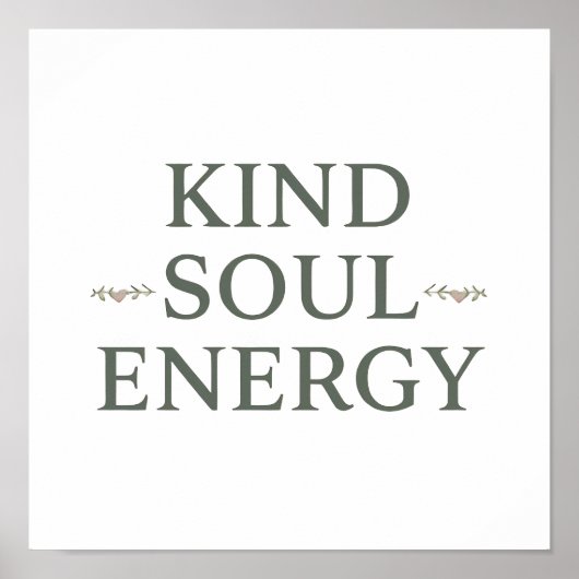 Saubere und einfache "Kind Soul Energy" Poster (Vorne)