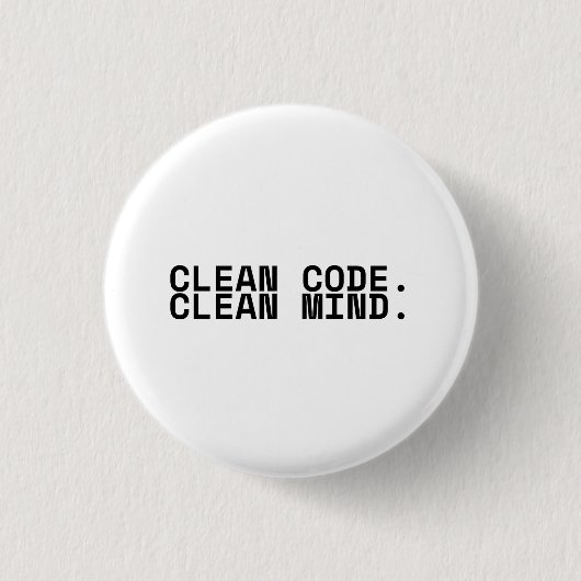 Sauberer Code, sauberer Geist, minimalistischer te Button (Vorderseite)