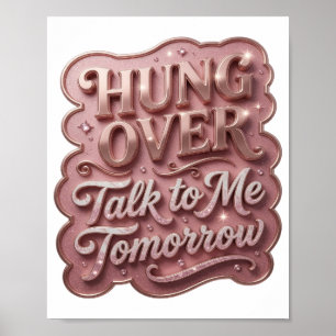 Sauberes Gold HING ÜBER MIR REDE MORGEN MIT MIR Poster