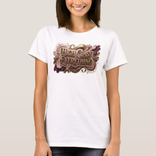 Sauberes rotes HIGH CLASS EVERYTHING Tee