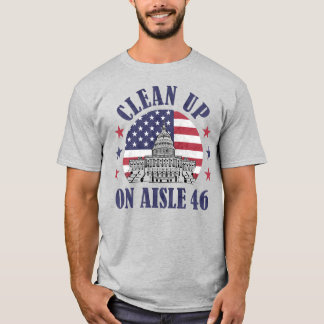 Saubermachen am Aisle 46 Anti-Biden Impeach 46 T - T-Shirt