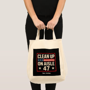 Saubermachen auf Aisle 47 Anti-Trump-Funny politis Tragetasche