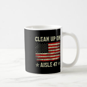 Säuberung des Aisle 47 Impeach 47 Anti Trump 86 47 Kaffeetasse