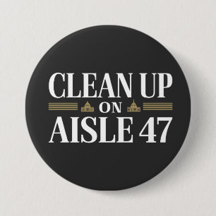 Säuberung des Anti-Trump-Spaßes Aisle 47 Button