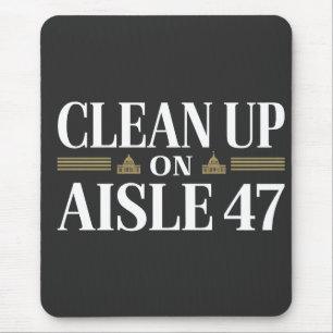 Säuberung des Anti-Trump-Spaßes Aisle 47 Mousepad