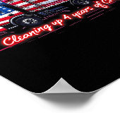 Säuberung von 4 Jahren Scheiße Trumps Müllmantel Poster (Ecke)