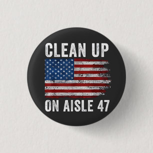 Säuberung von Aisle 47 Shirt Impeach 47 Anti Trump Button