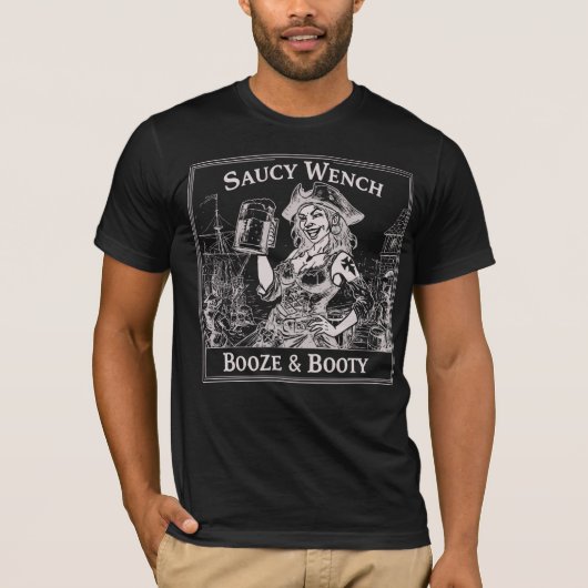Saucy Wench Booze & Hintern T - Shirt (Vorderseite)