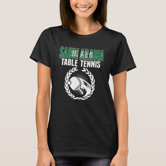 Saudi Arabia Table Tennis   Saudi Ping Pong Suppor T-Shirt (Vorderseite)